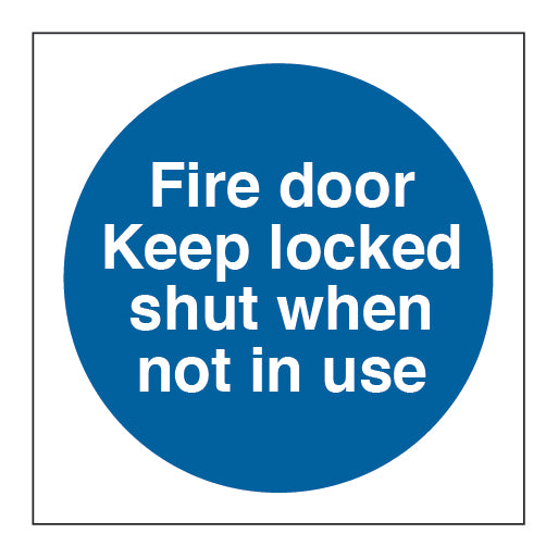 Fire Door Keep Locked Shut When Not In Use Circle Sign - Direct Signs