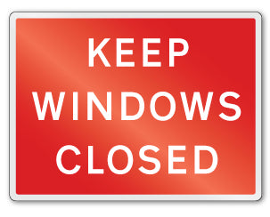 KEEP WINDOWS CLOSED - Direct Signs