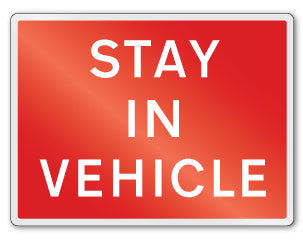 STAY IN VEHICLE - Direct Signs