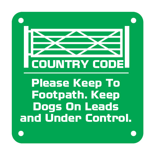 COUNTRY CODE NO ACCESS Please Keep To Footpath. Keep Dogs On Leads and Under Control. - Direct Signs
