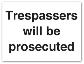 Trespassers will be prosecuted - Direct Signs