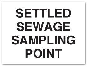 SETTLED SEWAGE SAMPLING POINT - Direct Signs