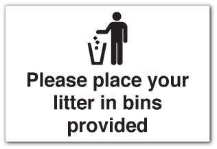 Please place your litter in bins provided. - Direct Signs