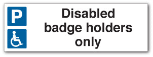 Disabled badge holders only - Direct Signs