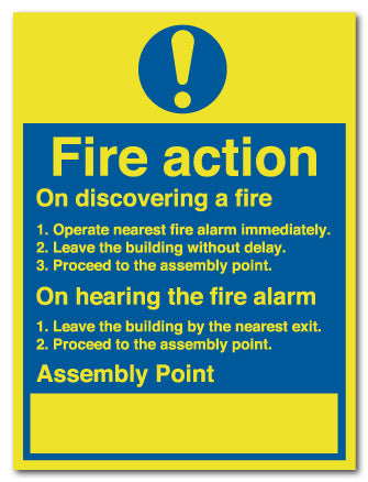 Fire Action - Operate nearest fire alarm immediately... - Direct Signs