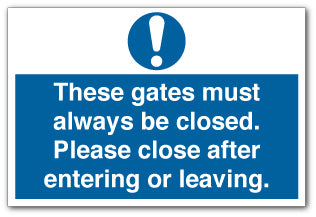 These gates must always be closed.Please close after entering or leaving - Direct Signs