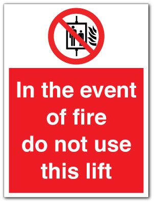 In the event of fire do not use this lift - Direct Signs