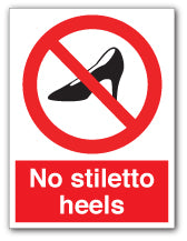 No stiletto heels - Direct Signs