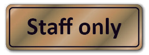 Prestige Silver - Staff only Sign - Direct Signs