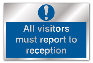 Prestige Silver - All Visitors Must Report to Reception Sign - Direct Signs