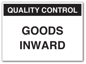 QUALITY CONTROL GOODS INWARD - Direct Signs