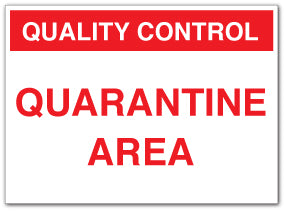 QUALITY CONTROL QUARANTINE AREA - Direct Signs