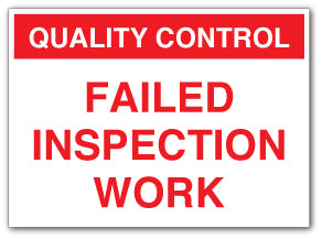 QUALITY CONTROL FAILED INSPECTION WORK - Direct Signs