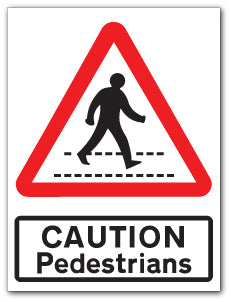 CAUTION Pedestrians - Direct Signs