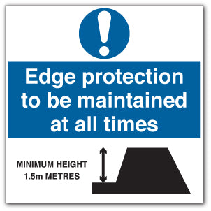 Edge protection to be maintained at all times MINIMUM HEIGHT __m METRES - Direct Signs