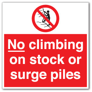 No climbing on stock or surge piles - Direct Signs