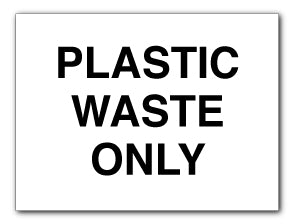 Plastic Waste Only - Direct Signs