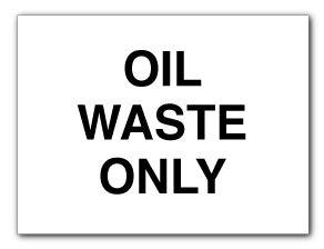 Oil Waste Only - Direct Signs