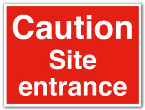 Caution Site entrance - Direct Signs