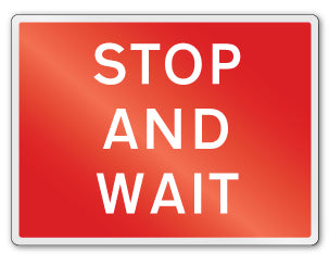 STOP AND WAIT - Direct Signs