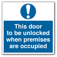 This Door to Be Unlocked when Premises Are Occupied Square Sign - Direct Signs