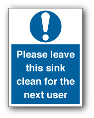 Please leave this sink clean for the next user - Direct Signs
