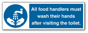 All food handlers must wash their hands after visiting the toilet. - Direct Signs