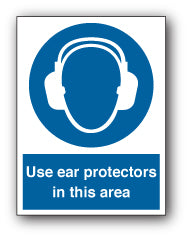 Use ear protectors in this area - Direct Signs