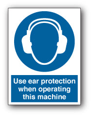 Use ear protection when operating this machine - Direct Signs