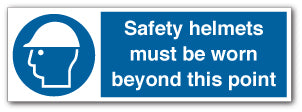 Safety helmets must be worn beyond this point - Direct Signs