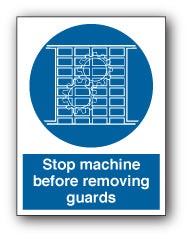 Stop machine before removing guards - Direct Signs
