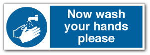 Now wash your hands please - Direct Signs