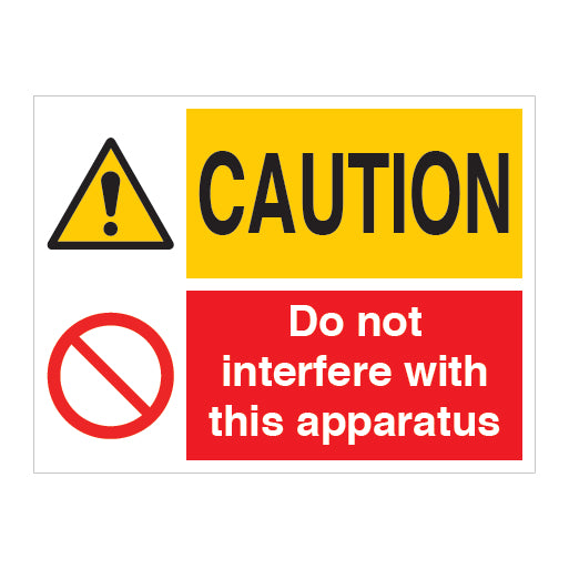 CAUTION Do not interfere with this apparatus Sign - Direct Signs