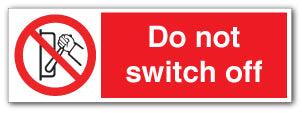 Do not switch off - Direct Signs