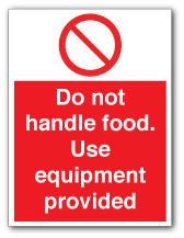 Do not handle food. Use equipment provided - Direct Signs