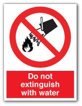 Do not extinguish with water - Direct Signs