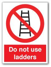 Do not use ladders - Direct Signs
