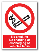 No smoking No charging or discharging of vehicle tanks - Direct Signs