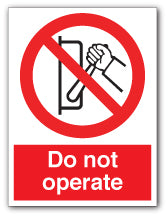 Do not operate - Direct Signs