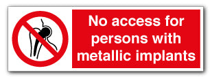 No access for persons with metallic implants - Direct Signs