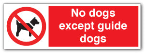 No Dogs Except Guide Dogs Prohibition Sign, Portrait, 150mm No Dogs Except Guide Dogs Prohibition Sign, Portrait, 150mm