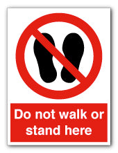 Do not stand or walk here - Direct Signs