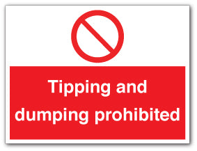 Tipping and dumping prohibited - Direct Signs