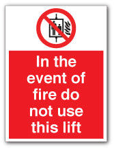 In the event of fire do not use this lift - Direct Signs