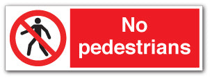 No pedestrians - Direct Signs