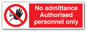 No admittance Authorised personnel only - Direct Signs