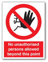 No unauthorised persons allowed beyond this point - Direct Signs