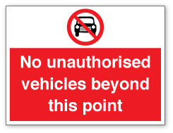 No unauthorised vehicles beyond this point - Direct Signs