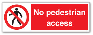 No pedestrian access - Direct Signs