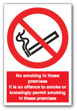No smoking in these premises It is an offence to smoke or knowingly permit smoking in these premises - Direct Signs